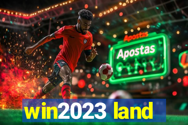 win2023 land